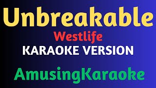 Unbreakable KARAOKE  Westlife [upl. by Ameekahs]