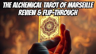 🌈 ALCHEMICAL TAROT OF MARSEILLE Review amp FlipThrough [upl. by Haonam769]