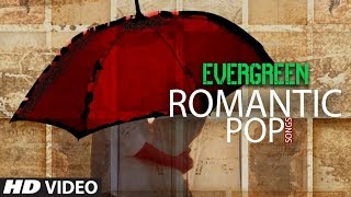 Evergreen Romantic Pop Songs  Hindi Love Songs  Sonu Nigam Kumar Sanu Adnan Sami [upl. by Broderic]