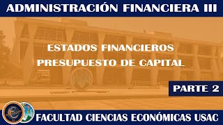 FINANCIERA III  PRESUPUESTO DE CAPITAL 2  ECONÓMICAS USAC [upl. by Sorilda]