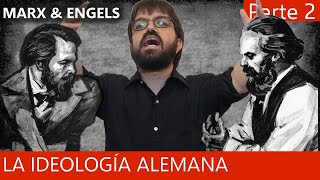 La Ideología Alemana  Marx y Engels 22 [upl. by Rayburn]