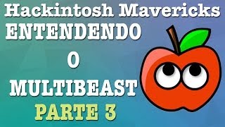 Hackintosh Mavericks  Entendendo o Multibeast  Parte 3 [upl. by Astraea]