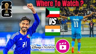 Where to Watch Kuwait vs India  FIFA World Cup Qualifier 2026 [upl. by Xuerd]