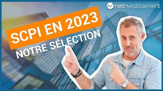 Notre sélection des 10 meilleures SCPI pour 2023  Netinvestissement [upl. by Seigler]