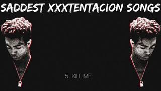 Saddest XXXTENTACION Songs [upl. by Wattenberg277]