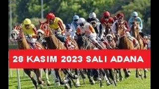 28 KASIM 2023 SALI ADANA AT YARIŞI TAHMİNLERİ VE YORUMLARI [upl. by Euqinomad303]