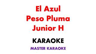 El Azul Peso Pluma x Junior H Karaoke Instrumental Lyrics No Vocal [upl. by Garvey]