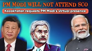 PM Modi will not go to attend SCO but Kazakhstan still requesting for his virtual presence [upl. by Lyall]