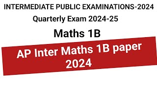 AP Inter 1st Maths 1B Quarterly paper 2024  Inter Quarterly Maths 1B paper 2024 [upl. by Wampler]