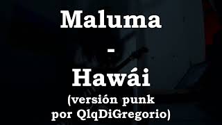 QlqDiGregorio  Maluma Hawái karaoke versión punk [upl. by Ulita]