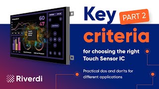 Key criteria for choosing the right Touch Sensor IC Part 2 [upl. by Hunfredo890]