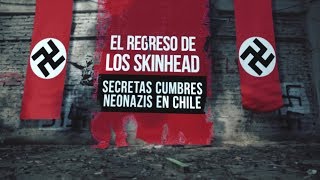 El regreso de los skinhead secretas cumbres neonazis en Chile ReportajesT13 [upl. by Leahicm]