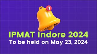 IPMAT Indore 2024 Exam Date  May 23 2024 [upl. by Keen264]