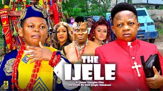 THE IJELE Season 4  OSITA IHEME CHINEDU IKEDIEZE 2024 Most Anticipated Nigerian Movie of the Year [upl. by Roter444]