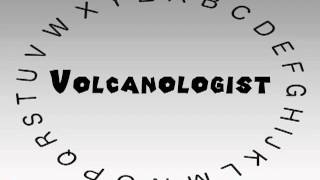 How to Say or Pronounce Volcanologist [upl. by Gardie735]