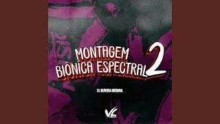 Montagem Biôníca Espectral 2 [upl. by Niliac563]