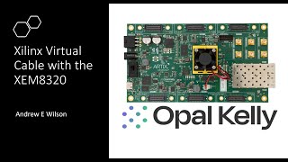 Xilinx Virtual Cable with the XEM8320 [upl. by Ennairb]