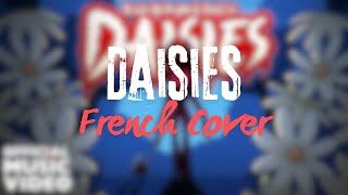 Daisies by Black Gryph0n feat Baasik  Cover French female [upl. by Mitchael819]