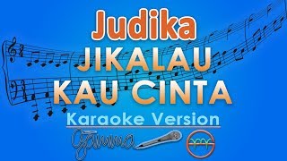 Judika  Jikalau Kau Cinta Karaoke  GMusic [upl. by Michaele]