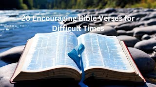 20 Encouraging Verses for Difficult Times [upl. by Vez400]