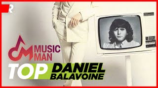 MUSIC MAN  Top Daniel Balavoine  MM2 [upl. by Ynahteb]