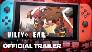 GUILTY GEAR STRIVE  Nintendo Switch Edition Reveal Trailer [upl. by Asilanna]