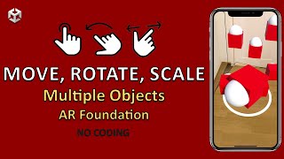 Gestures to Place Move Rotate and Scale Multiple Objects in AR Unity  XR Interaction Toolkit [upl. by Selin273]