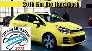 2016 Kia Rio Hatchback  2015 Chicago Auto Show  Live Photos [upl. by Napra9]