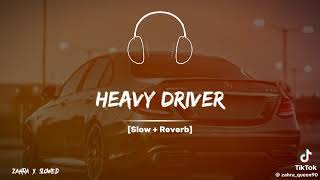 Heavy driver song lyrics slowed and Reverb 🎧🎧 [upl. by Marilee531]