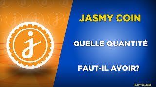 QUELLE QUANTITÉ DE JASMY COIN FAUTIL AVOIR AVANT LE BULL RUN [upl. by Zak]