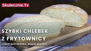 CHLEBEK CZOSNKOWY z frytownicy …bądź z piekarnika Orkiszowy lub pszenny  SkutecznieTv [upl. by Arratal]