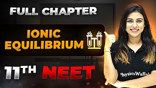 Ionic Equilibrium FULL CHAPTER  Class 11th Physical Chemistry  Arjuna NEET [upl. by Gabbie459]