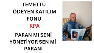 Para Yönetimi Temettü Ödeyen Katılım Fonu KPA Alınır Mı [upl. by Carlen]