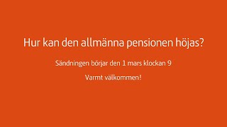 Seminarium Hur kan den allmänna pensionen höjas [upl. by Dalton]