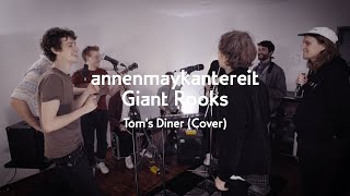 Toms Diner Cover  AnnenMayKantereit x Giant Rooks [upl. by Laurentium]