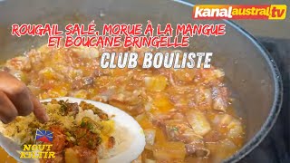 CUISINE  Le Club Bouliste de ST ANDRE cuisine le Rougail Salé Morue et mangue Boucané bringelle [upl. by Federica]