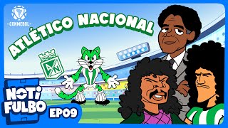 NOTIFULBO  ATLETICO NACIONAL DE COLOMBIA  EPISODIO 9 [upl. by Issy]