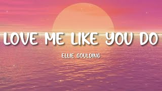 Ellie Goulding  Love Me Like You Do Lyrics [upl. by Bethezel956]