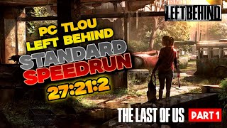 The Last of Us Remake Speedrun 27212 World Record Left Behind PC Standard Glitchless [upl. by Timon597]