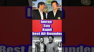 Imran Say Kapil is Best india cricket imrakhan ikan kapildev shorts pakistan [upl. by Eiznekam]