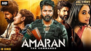 Sivakarthikeyans AMARAN THE COMMANDO  Full Hindi Dubbed Movie  Priyanka  South Action Movie [upl. by Schwing]