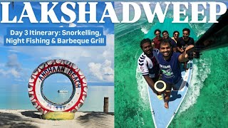 Lakshadweep Itinerary Day 3  Snorkelling Night Fishing amp Barbeque Grill Experience [upl. by Auston]