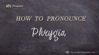 How to Pronounce Phrygia Real Life Examples [upl. by Homerus80]