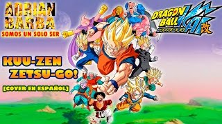 Adrián Barba  KuuZenZetsuGo Dragon Ball Kai OP 2 cover en español [upl. by Armmat]