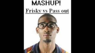 FRISKY vs PASS OUT  Tinie Tempah Mashup 2010 MASHUP [upl. by Atir]