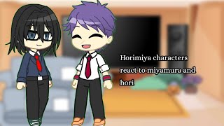 Horimiya characters react to Miyamura and Hori  Part 12  Miyamura [upl. by Zerelda586]