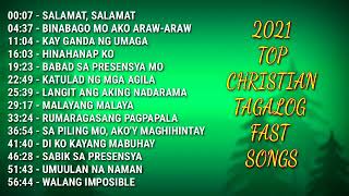 2021 TOP CHRISTIAN TAGALOG FAST SONGS  PAPURI SONGS COLLECTION [upl. by Eem]