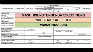 Maschinenstundensatzrechnung Industriekaufleute PRÜFUNGSVORBEREITUNG Winter 20222023 KSK [upl. by Mera863]