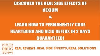 Nexium Side Effects  Get Permanent Relief From Heartburn amp Acid Reflux [upl. by Notyad]