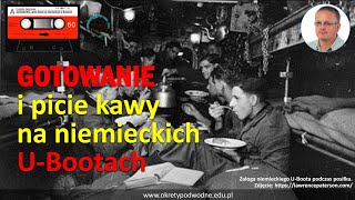 Gotowanie i picie kawy na niemieckich UBootach [upl. by Alick412]